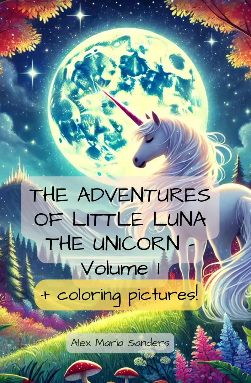 THE ADVENTURES OF LITTLE LUNA THE UNICORN - Volume 1 & incl. Coloring Pages